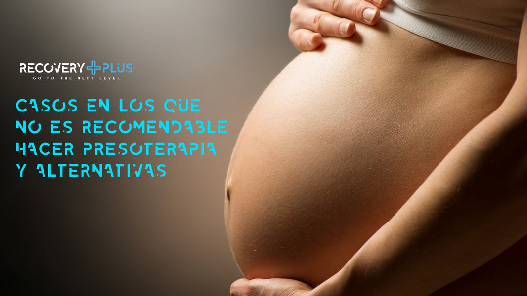 ¿En qué casos no se recomienda la presoterapia?